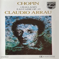 Philips : Arrau - Chopin Ballades, Fantasie